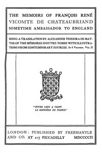 The Memoirs of François René Vicomte de Chateaubriand sometime Ambassador to England, Volume 2 (of 6)
Mémoires d'outre-tombe, volume 2