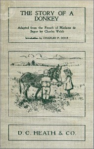 The Story of a Donkey
abridged from the French of Madame la comtesse de Ségur