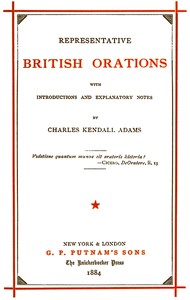 Representative British Orations Volume 1 (of 4)
With Introductions and Explanatory Notes