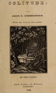 Solitude
With the Life of the Author. In Two Parts