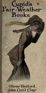 Cupid's Fair-Weather Booke
Including an Almanack for Any Two Years (True Love Ought to Last That Long)