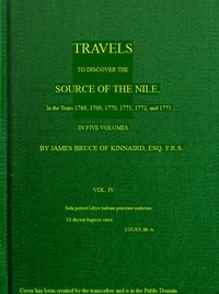 Travels to Discover the Source of the Nile, Volume 4 (of 5)
In the years 1768, 1769, 1770, 1771, 1772 and 1773