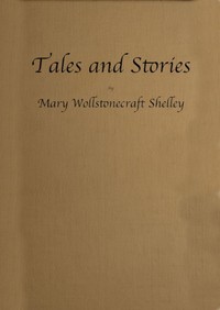 Tales and Stories
Now First Collected