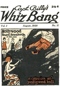 Captain Billy's Whiz Bang, Vol 1, No. 11, August, 1920
America's Magazine of Wit, Humor and Filosophy