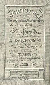 Scriptural and Hieroglyphic Observations which were foretold in the years of 1750 & 1792
To which is added a singular account of the emigration of the Jews in 1812