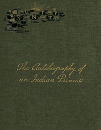 The Autobiography of an Indian Princess