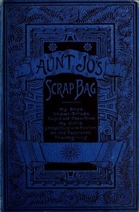 Aunt Jo's scrap-bag, Volume 3