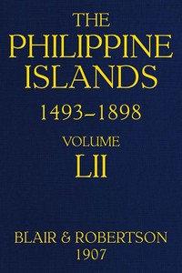 The Philippine Islands, 1493-1898, Volume 52, 1841-1898
Explorations by early navigators, descriptions of the islands and their peoples, their history and records of the catholic missions, as related in contemporaneous books and manuscripts, showing the 