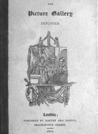 The Picture Gallery Explored
Or, an account of various ancient customs and manners: interspersed with anecdotes and biographical sketches of eminent persons