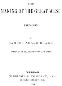The Making of the Great West, 1512-1883