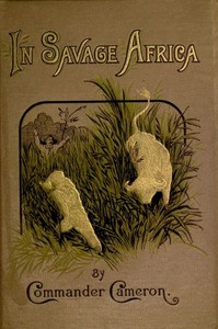 In Savage Africa
Or, The adventures of Frank Baldwin from the Gold Coast to Zanzibar.
