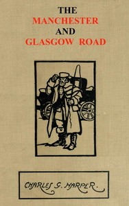 The Manchester and Glasgow Road, Volume 1 (of 2)
This Way to Gretna Green