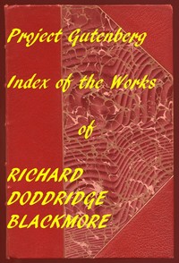 Index of the Project Gutenberg Works of R. D. Blackmore