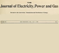 The Journal of Electricity, Power and Gas, Volume XX, No. 18, May 2, 1908
Devoted to the Conversion, Transmission and Distribution of Energy