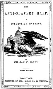 The Anti-Slavery Harp: A Collection of Songs for Anti-Slavery Meetings