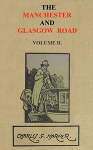 The Manchester and Glasgow Road, Volume 2 (of 2)
This Way to Gretna Green