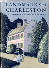 Landmarks of Charleston
Including Description of an Incomparable Stroll