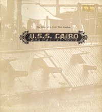 U.S.S. Cairo: The Story of a Civil War Gunboat
Comprising a Narrative of Her Wartime Adventures by Virgil Carrington Jones, and an Account of Her Raising in 1964 by Harold L. Peterson