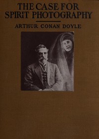 The Case for Spirit Photography
With corroborative evidence by experienced researchers and photographers