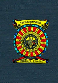 The Golden Wheel Dream-book and Fortune-teller
Being the most complete work on fortune-telling and interpreting dreams ever printed, containing an alphabetical list of dreams, with their interpretation, and the lucky numbers they signify. Also explaining