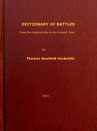Dictionary of Battles
From the Earliest Date to the Present Time