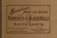 Souvenir Map and Guide for Tourists in the Black Hills of South Dakota
Maps prepared especially for the use of Automobile Tourists