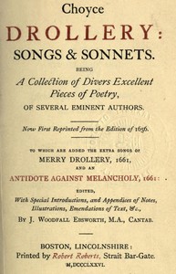 Choyce Drollery: Songs and Sonnets
Being a Collection of Divers Excellent Pieces of Poetry, of Several Eminent Authors.