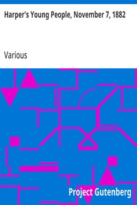 Harper's Young People, November 7, 1882
An Illustrated Weekly