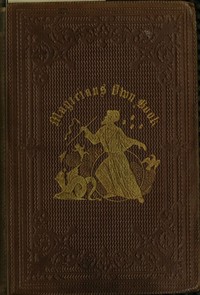 The Magician's Own Book, or, the Whole Art of Conjuring
Being a complete hand-book of parlor magic, and containing over one thousand optical, chemical, mechanical, magnetical, and magical experiments, amusing transmutations, astonishing sleights and subt