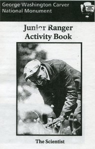 George Washington Carver National Monument Junior Ranger Activity Book: The Scientist