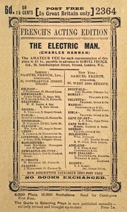 The Electric Man
Being the One Act Version of the Three Act Farcical Comedy of the Same Name