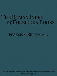 The Roman Index of Forbidden Books
Briefly Explained for Catholic Booklovers and Students