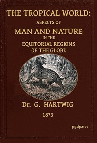 The Tropical World
Aspects of man and nature in the equatorial regions of the globe.
