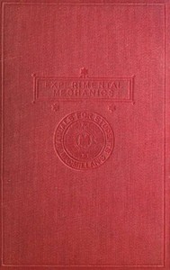 Experimental Mechanics
A Course of Lectures Delivered at the Royal College of Science for Ireland