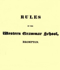 Rules of the Western Grammar School, Brompton