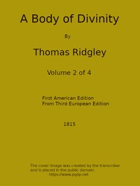 A Body of Divinity, Vol. 2 (of 4)
Wherein the doctrines of the Christian religion are explained and defended, being the substance of several lectures on the Assembly's Larger Catechism