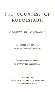The Countess of Rudolstadt
A Sequel to "Consuelo"