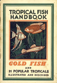 Tropical Fish Handbook
Tenth Edition, 1953