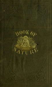 The Book of Nature
Containing information for young people who think of getting married, on the philosophy of procreation and sexual intercourse, showing how to prevent conception and to avoid child-bearing: also, rules for management during labor and ch