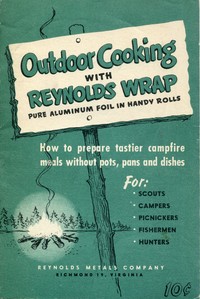 Outdoor Cooking with Reynolds Wrap
How to prepare tastier campfire meals without pots, pans and dishes
