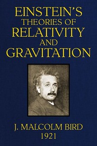 Einstein's Theories of Relativity and Gravitation
A selection of material from the essays submitted in the competition for the Eugene Higgins prize of $5,000