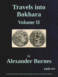 Travels Into Bokhara (Volume 1 of 3)
Being the Account of A Journey from India to Cabool, Tartary, and Persia; Also, Narrative of a Voyage on the Indus, From the Sea to Lahore, With Presents From the King of Great Britain; Performed Under the Orders of t