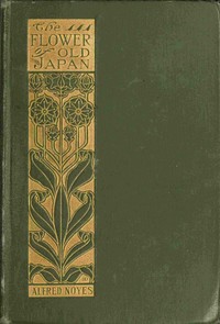 The Flower of Old Japan, and Other Poems