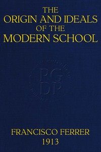 The Origin and Ideals of the Modern School