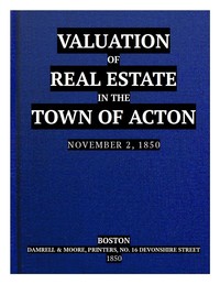 Valuation of Real Estate in the Town of Acton. November 2, 1850.