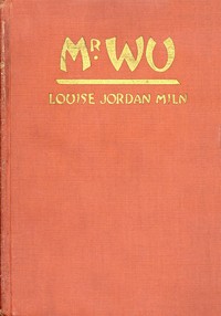 Mr. Wu
Based on the Play "Mr. Wu" by H. M. Vernon and Harold Owen