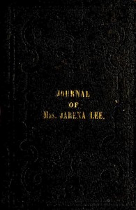 Religious Experience and Journal of Mrs. Jarena Lee
Giving an Account of Her Call to Preach the Gospel