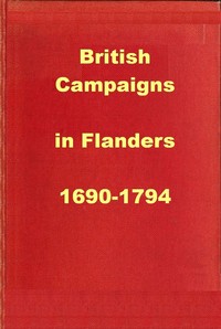 British Campaigns in Flanders 1690-1794
Being Extracts from "A History of the British Army"