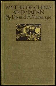 Myths of China and Japan
with illustrations in colour & monochrome after paintings and photographs