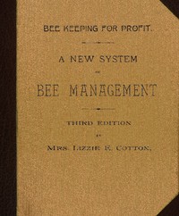 Bee Keeping for Profit. A New System of Bee Management (1891)
Third Edition.